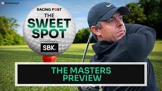 The Masters Preview | Golf Betting Tips | SBK | Racing Post