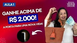 04/11 - Aula 1 - Ganhe acima de R$ 2.000: A Porta para uma Nova Vida - Andreia Passote