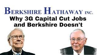 Why 3G Capital Cut Jobs and Berkshire Doesn't?