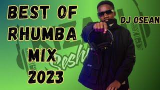 Ultimate Rhumba Mix 2023 | Best Rhumba Songs and Dance Hits