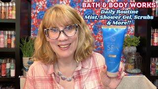 Bath & Body Works Daily Routine - Mist, Shower Gel, Scrubs & More!
