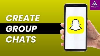 How To Make Group Chat On Snapchat