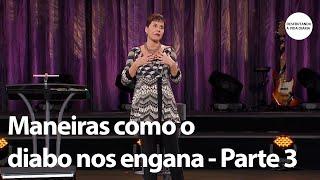 Maneiras como o diabo nos engana - Parte 3 | Joyce Meyer