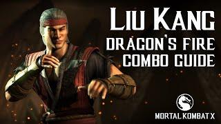 Mortal Kombat X: LIU KANG (Dragon's Fire) Beginner Combo Guide