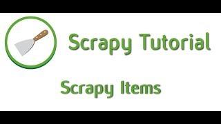 How to use Scrapy Items - 05 - Python Scrapy tutorial for beginners