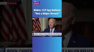 Biden: Chinese Spy Balloon "Not a Serious Breach" - NTD News Today