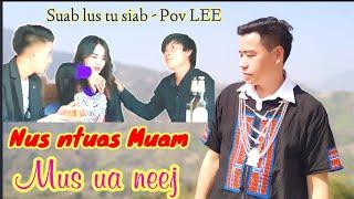 NUS NTUAS MUAM MUS UA NEEJ - POV LEE SUAB LUS TU SIAB TSHAJ TAWM hnub 26/8/2023