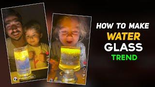 How To Make Water Glass Reels Trend |Water Glas Reels Trending Tutorial | Water Glass Reels Trend