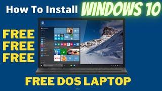 How To Install Windows 10 Free New Dos Laptop | Hp,Lenovo, Dell,Infinix,Mi | Install Windows 10 Free