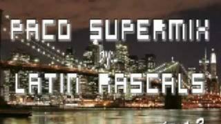 Paco Supermix I - Latin Rascals  Mix Part.2