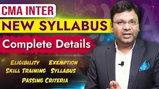 CMA Inter New Syllabus Complete Details | Eligibility | Exemption | Training | Pass Percentage