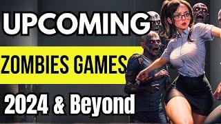 10 MOST BRUTAL GRAPHICS Games with ZOMBIES coming out in 2024 and Beyond