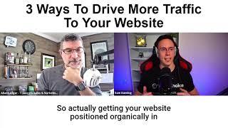 Top 3 Ways To Get More Traffic To Your Website