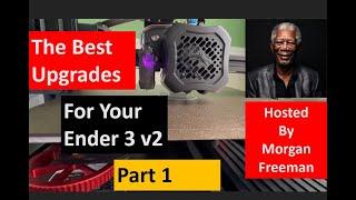 Best Upgrades and Mods for your Ender 3 v2 (Part1) with Morgan Freeman
