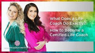 What Does a Life Coach Do Exactly? | How to Become a Certified Life Coach