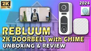 REBLUUM 2K DOORBELL WITH CHIME / UNBOXING & REVIEW / 4K