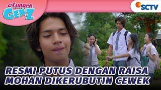 Resmi Putus, Mohan Dikejar-Kejar Banyak Cewek | Asmara Gen Z - Episode 30