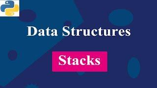 Introduction To Stack | Data Structures | Python tutorials