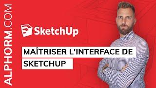 Formation SketchUp 2020 : Comment maîtriser l'interface - Vidéo Tuto