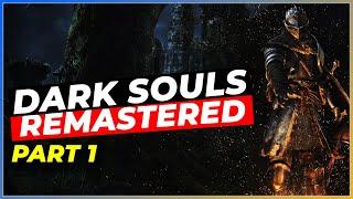 When You Haven't Played Dark Souls 1 in Years... | Dark Souls Remastered 2021