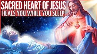 MIRACULOUS PRAYER FOR HEALING THROUGH THE SACRED HEART OF JESUS PRAYER TO LISTEN TO WHILE YOU SLEEP