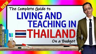 WANNA TEACH ENGLISH IN THAILAND?  | What's the Salary? | Finding Work | Cost Of Living | TEFL