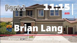 "What to expect from your home inspection" Part 1 - Arizona ASHI Home Inspector Brian Lang