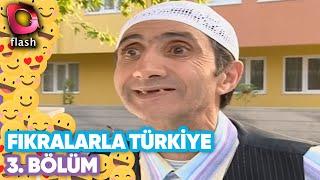 Fıkralarla Türkiye 3. Bölüm - Flash Tv