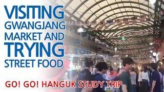 Gwangjang Market - Go! Go! Hanguk Live Show
