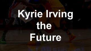 Kyrie Irving - the Future