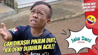 Gara gara gak dikasih pinjem duitJek Deny dijahilin Acil ‼️