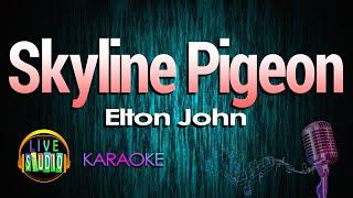 Skyline Pigeon By Elton John (LIVE Studio Karaoke)