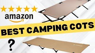 Top 10 Best Camping Cots for 2024: Ultimate Comfort for Your Outdoor Adventures