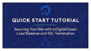 Securing Your Site with a DigitalOcean Load Balancer and SSL Termination