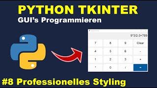 Professionelles STYLING mit CustomTkinter | Python GUI's mit Tkinter Programmieren #8