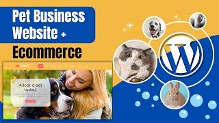 How To Build A WordPress Pet Business or Shop Website Design Using Bluehost | Woof Pet Shop Tutorial