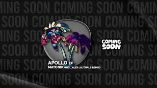 "Apollo" by Matonik + Alex Lauthals Remix! – New Tech House EP Dropping This Friday!!