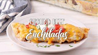 Ground Beef Enchiladas