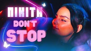 NIKITA - Don't Stop (Official Music Video)