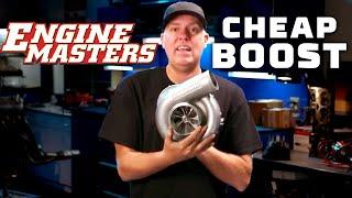 Boosting Engines for Cheap! | Engine Masters | MotorTrend