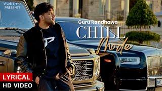 Guru Randhawa : Chill Mode (Lyrical Official Video) |G Thing(Album) | New Punjabi Song| Vivek Trend