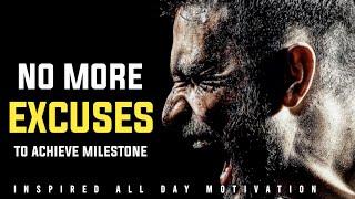 No more excuses to achieve milestone - Unlock your potential | Inspired All Day motivation