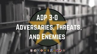 Adversaries, Threats, and Enemies