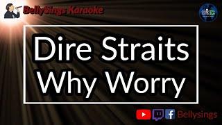 Dire Straits - Why Worry (Karaoke)