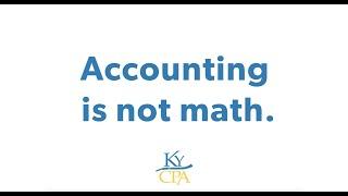 Accounting Isn't Math - KyCPA All the Ways to be a CPA