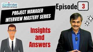 Episode 3: Mastering the Project Manager Interview - Insights and Answers