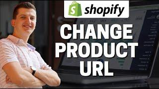 How To Change Product URL In Shopify