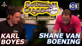 10-BALL FINALS: Karl BOYES vs Shane VAN BOENING - 2013 SOUTHERN CLASSIC BIGFOOT CHALLENGE