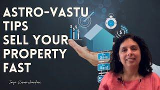 How to sell your property fast with Astro Vastu tips? - AstroNumerologist -Jaya Karamchandani