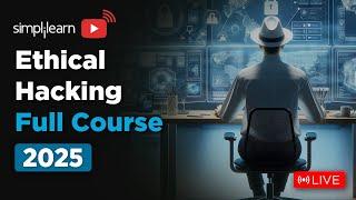 Ethical Hacking Full Course 2025 | Ethical Hacking Course for Beginners | Simplilearn